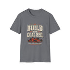 Build the Coal Bed BBQ T-Shirt